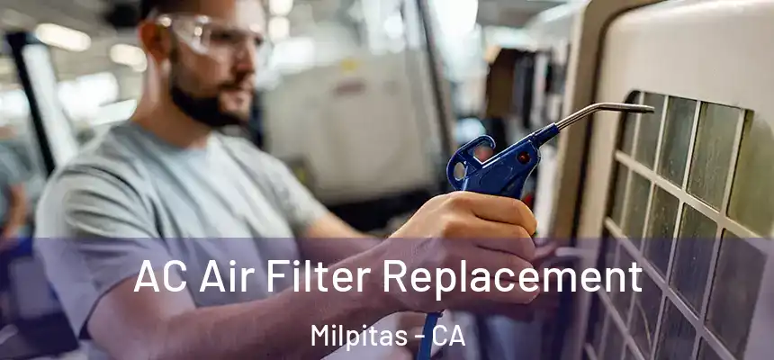 AC Air Filter Replacement Milpitas - CA