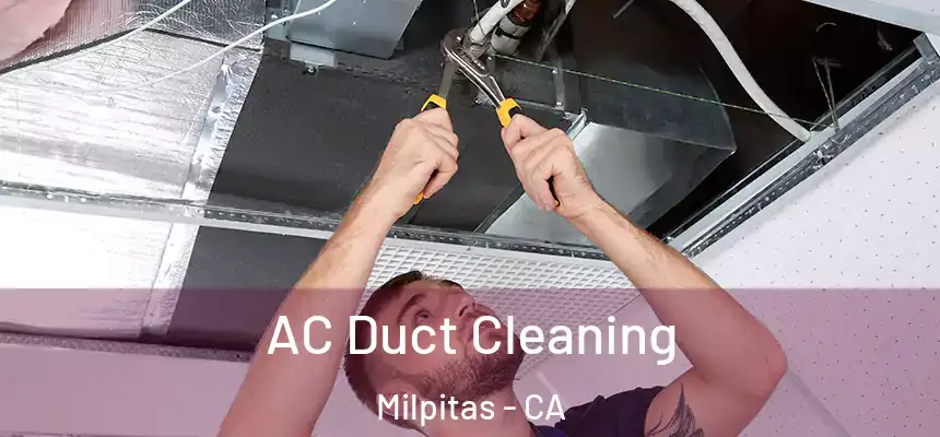  AC Duct Cleaning Milpitas - CA