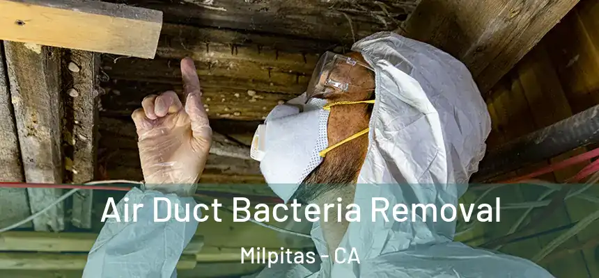 Air Duct Bacteria Removal Milpitas - CA