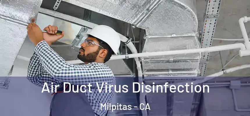  Air Duct Virus Disinfection Milpitas - CA