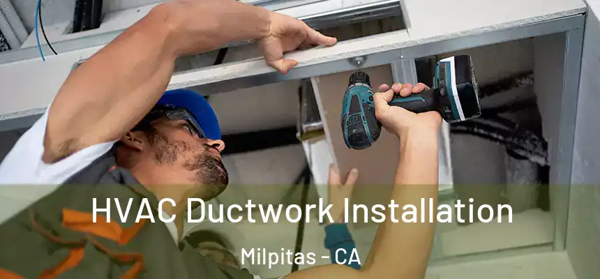  HVAC Ductwork Installation Milpitas - CA