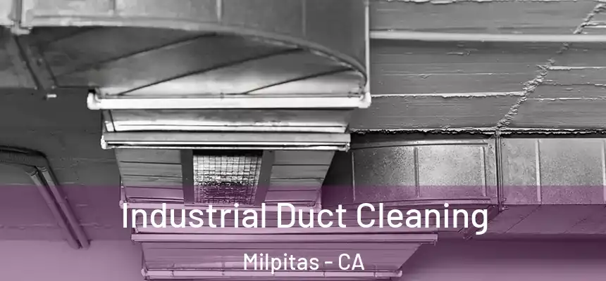 Industrial Duct Cleaning Milpitas - CA