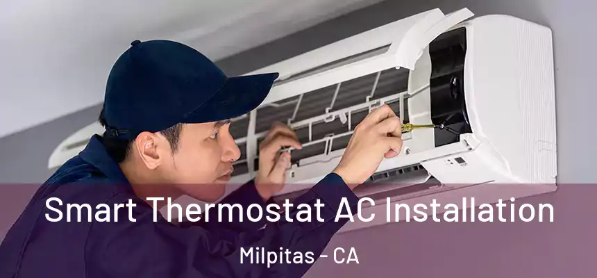  Smart Thermostat AC Installation Milpitas - CA
